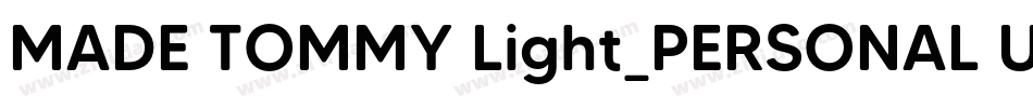 MADE TOMMY Light_PERSONAL USE字体转换